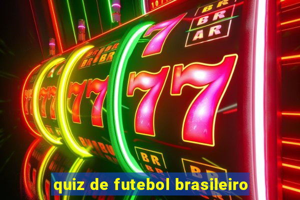 quiz de futebol brasileiro